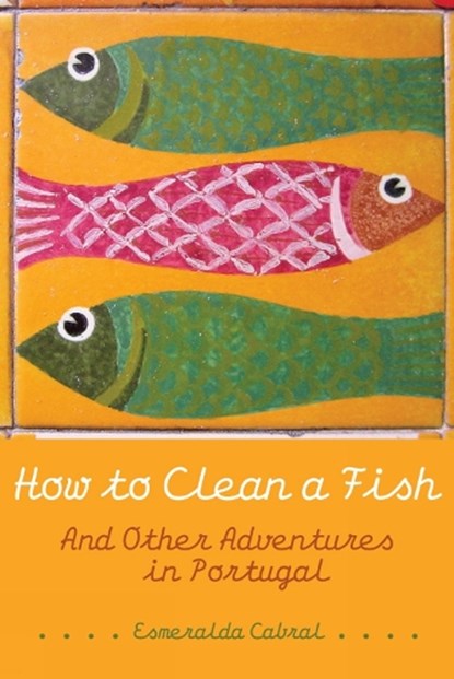 How to Clean a Fish, Esmeralda Cabral - Paperback - 9781772126556