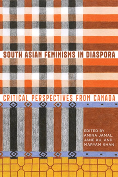 South Asian Feminisms in Diaspora, Amina Jamal ; Jane Ku ; Maryam Khan - Paperback - 9781772128222