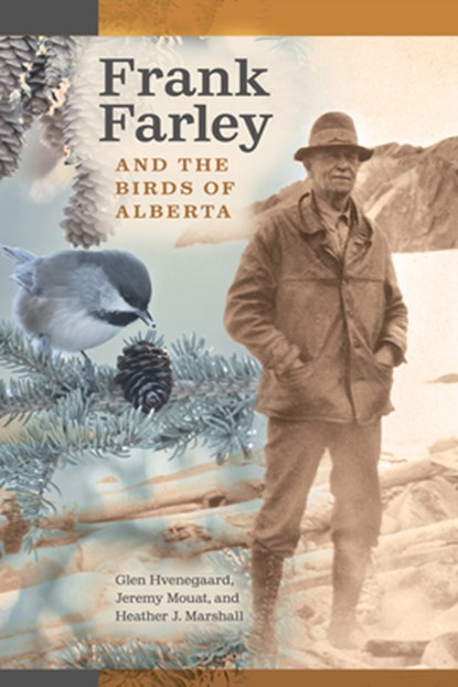Frank Farley and the Birds of Alberta, Glen (Professor Hvenegaard ; Jeremy (Professor Emeritus Mouat ; Heather J. Marshall - Paperback - 9781772128239