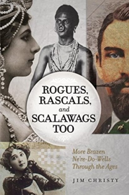 Rogues, Rascals, and Scalawags Too, Jim Christy - Paperback - 9781772140170