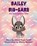 Bailey Big-Ears, Cheryl Kaye Tardif - Paperback - 9781772234060