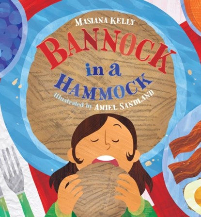 Bannock in a Hammock, Masiana Kelly - Gebonden - 9781772275384