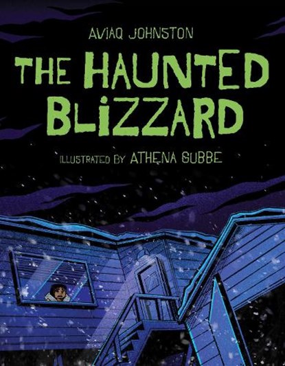 The Haunted Blizzard, Aviaq Johnston - Gebonden - 9781772275605