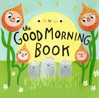 The Good Morning Book, Lori Joy Smith - Gebonden - 9781772290042