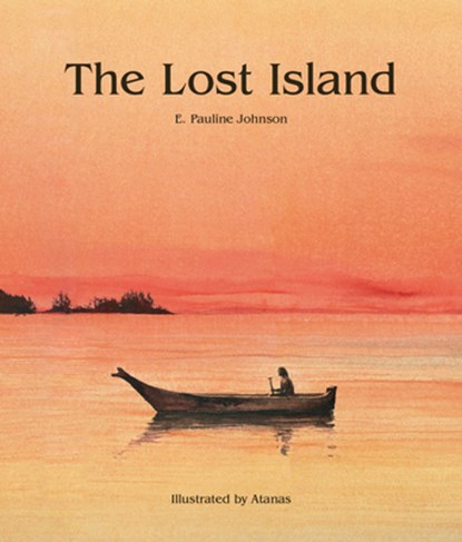 The Lost Island, E. Pauline Johnson - Gebonden - 9781772290547
