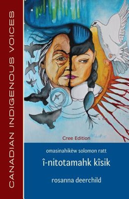 Î-Nitotamahk Kîsik (Cree Edition), Rosanna Deerchild - Paperback - 9781772310504