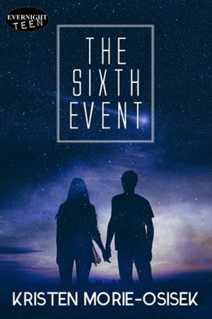 The Sixth Event, Kristen Morie-Osisek - Ebook - 9781772338478