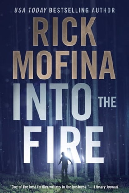 Into the Fire, Rick Mofina - Ebook - 9781772421453