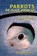 Parrots, STECKLEY,  John - Paperback - 9781772441055