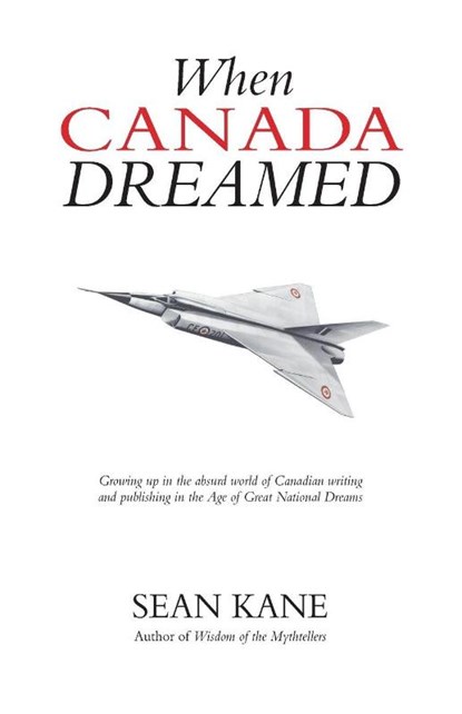When Canada Dreamed, Sean Kane - Paperback - 9781772443769