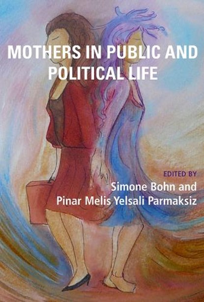 Mothers in Public and Political Life, BOHN,  Simone - Paperback - 9781772581058