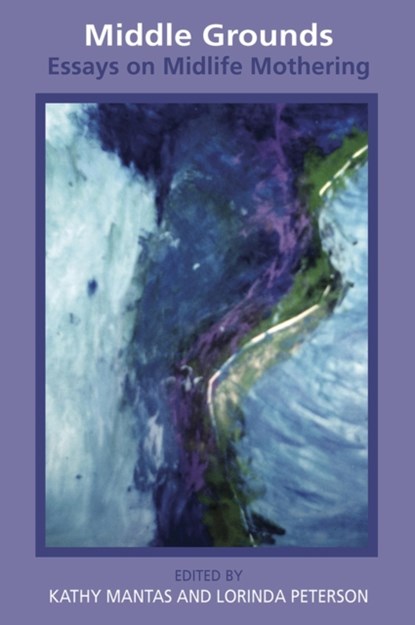 Middle Grounds, Kathy Mantas ; Lorinda Peterson - Paperback - 9781772581591