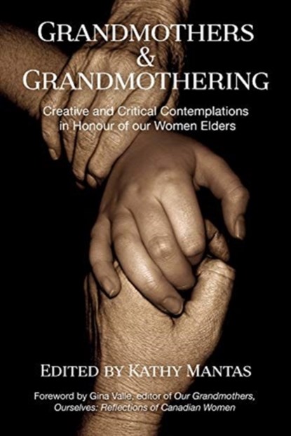 Grandmothers & Grandmothering, MANTAS,  Kathy - Paperback - 9781772583540