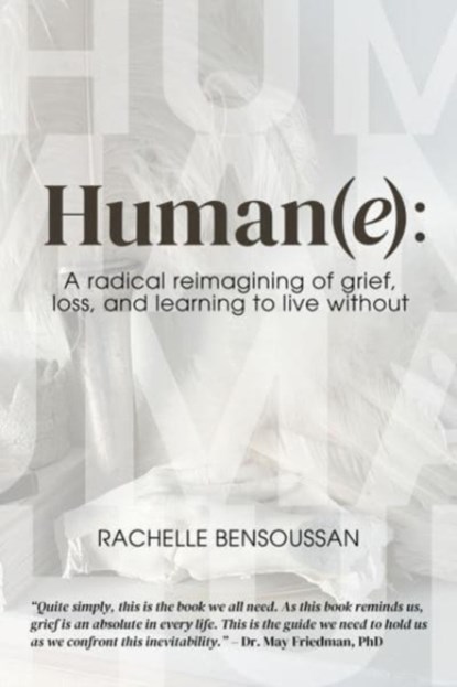 Human(e):, Rachelle Bensoussan - Paperback - 9781772585049