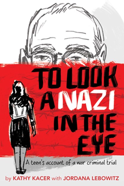To Look a Nazi in the Eye, Kathy Kacer - Paperback - 9781772600407