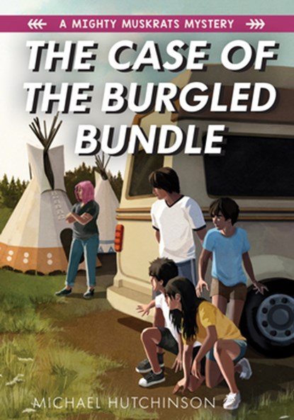 The Case of the Burgled Bundle, Michael Hutchinson - Paperback - 9781772601664
