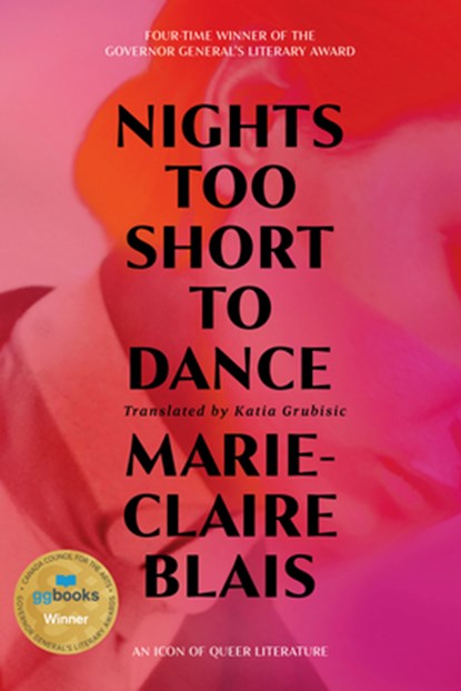 Nights Too Short to Dance, Marie-Claire Blais - Paperback - 9781772603507