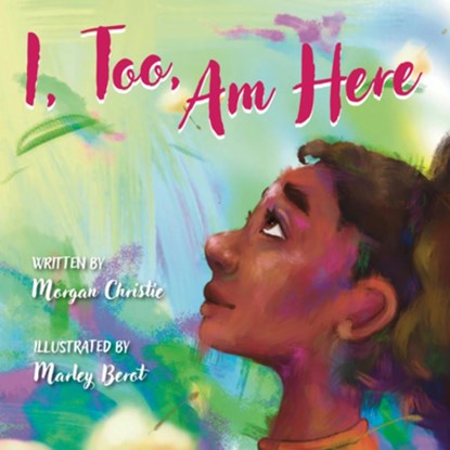 I, Too, Am Here, Morgan Christie - Gebonden - 9781772603873