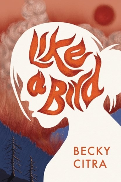 Like a Bird, Becky Citra - Paperback - 9781772604177
