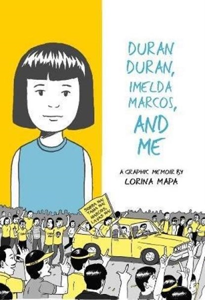 Duran Duran, Imelda Marcos, And Me, Lorina Mapa - Paperback - 9781772620115