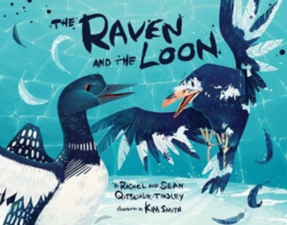 The Raven and the Loon Big Book: English Edition, Rachel Qitsualik-Tinsley - Paperback - 9781772661200