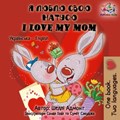 ? ????? ???? ?????? I Love My Mom (Bilingual Ukrainian Kids Book) | Shelley Admont ; S.A. Publishing | 