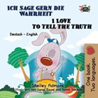 Ich sage gern die Wahrheit I Love to Tell the Truth | Shelley Admont ; KidKiddos Books | 