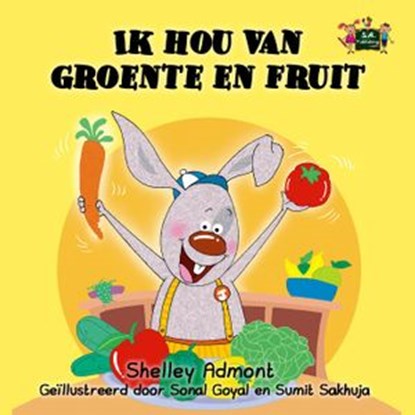 Ik hou van groente en fruit, Shelley Admont ; S.A. Publishing - Ebook - 9781772683820