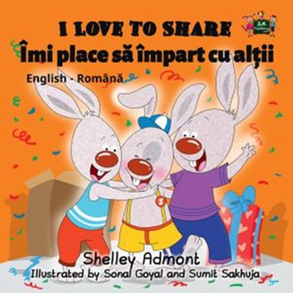 I Love to Share Îmi place să împart cu alții, Shelley Admont ; S.A. Publishing - Ebook - 9781772687491