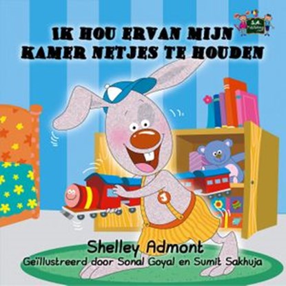 Ik hou ervan mijn kamer netjes te houden, Shelley Admont ; S.A. Publishing - Ebook - 9781772688184