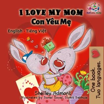 I Love My Mom (English Vietnamese bilingual edition), Shelley Admont ; KidKiddos Books - Ebook - 9781772688382