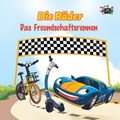 Die Räder: Das Freundschaftsrennen (The Wheels -The Friendship Race ) German Children's Book | Inna Nusinsky ; Shelley Admont | 