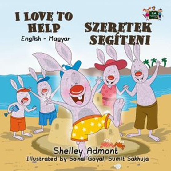I Love to Help Szeretek segíteni (English Hungarian Children's Book)