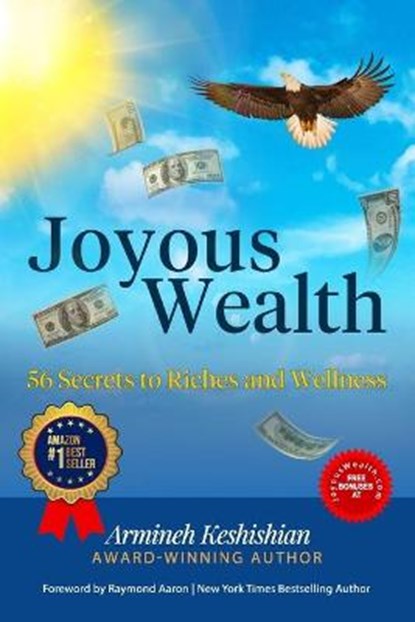 Joyous Wealth, Armineh Keshishian - Paperback - 9781772773941