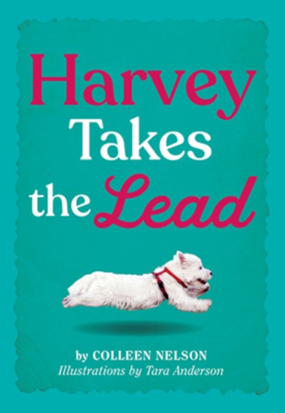 Harvey Takes the Lead, Colleen Nelson - Gebonden - 9781772782400