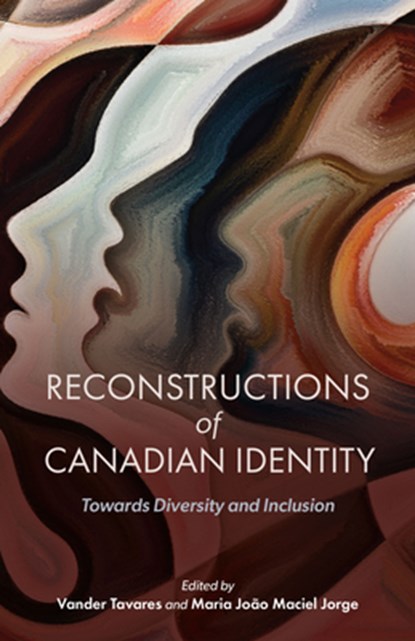 Reconstructions of Canadian Identity, Vander Tavares ; Maria Joao Maciel Jorge - Paperback - 9781772840698