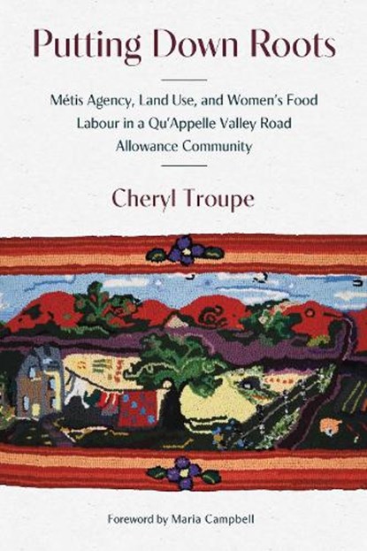 Putting Down Roots, Cheryl Troupe - Paperback - 9781772841022
