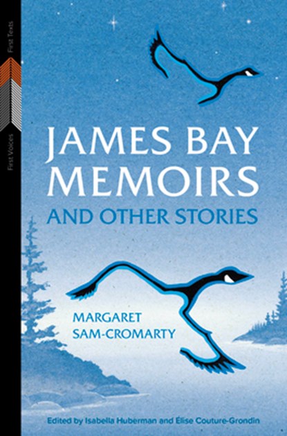 James Bay Memoirs and Other Stories, Margaret Sam-Cromarty - Paperback - 9781772841381