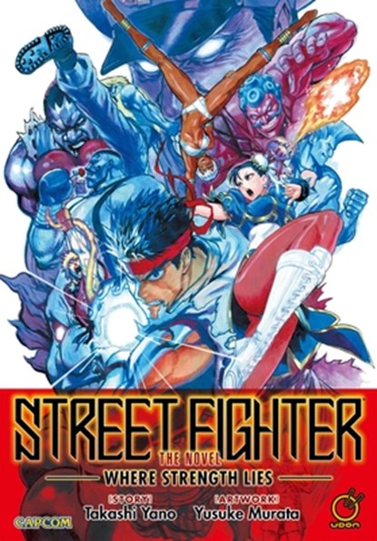 Street Fighter The Novel: Where Strength Lies (Paperback), Takashi Yano - Paperback - 9781772940435