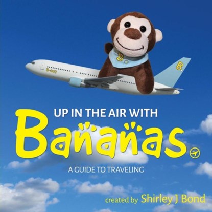 Up in the Air with Bananas, Shirley Bond - Paperback - 9781773024448