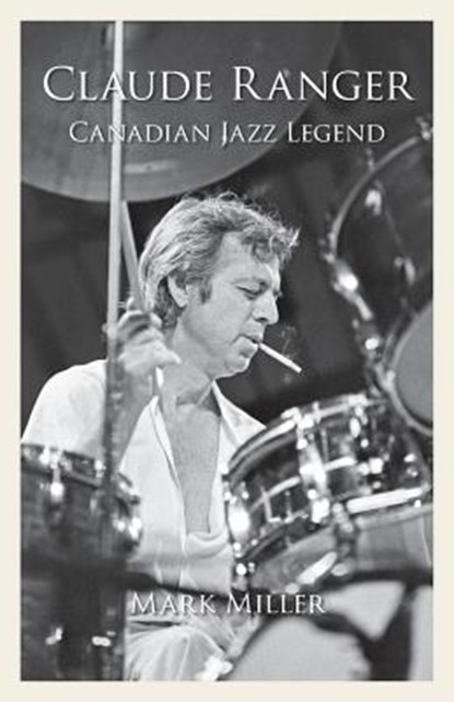 Claude Ranger, Mark Miller - Paperback - 9781773025599