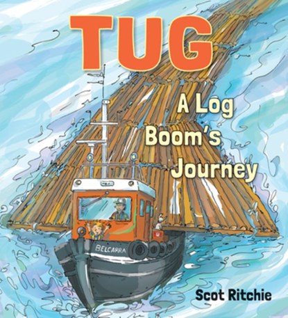 Tug: A Log Boom's Journey, Scot Ritchie - Gebonden - 9781773061771