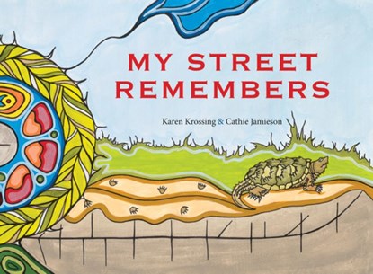 My Street Remembers, Karen Krossing - Gebonden - 9781773066356