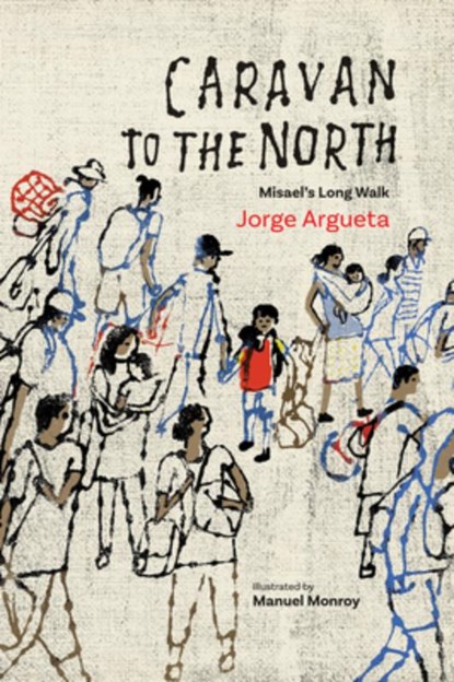Caravan to the North, Jorge Argueta - Paperback - 9781773067407