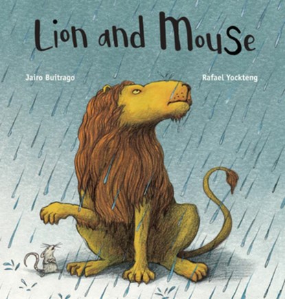 Lion and Mouse, BUITRAGO,  Jairo - Paperback - 9781773067445