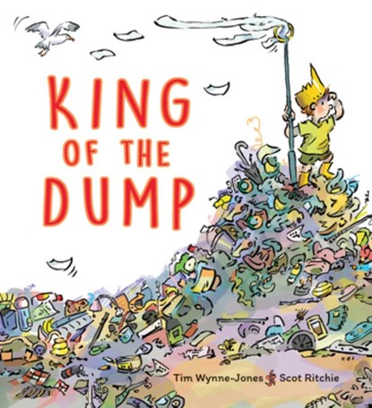 King of the Dump, Tim Wynne-Jones - Gebonden - 9781773067483