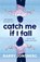 Catch Me If I Fall, Barry Jonsberg - Paperback - 9781773068916
