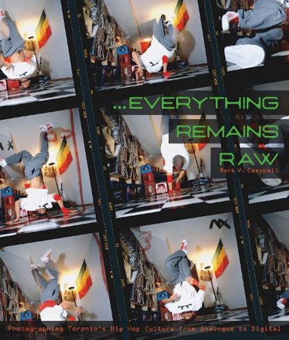 Everything Remains Raw, Mark V. Campbell - Gebonden - 9781773100821
