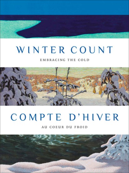 Winter Count | Compte d'hiver, Katerina Atanassova ; Wahsontiio Cross ; Anabelle Kienle Ponka ; Jocelyn Piirainen - Paperback - 9781773104928