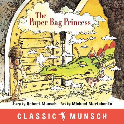 The Paper Bag Princess, Robert Munsch - Paperback - 9781773210292